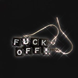 FUCK OFF! earrings